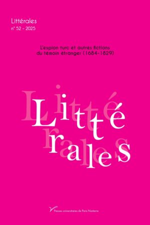 Littérales n° 52-2025 : L'espion turc et autres fictions du témoin étranger (1684-1829)