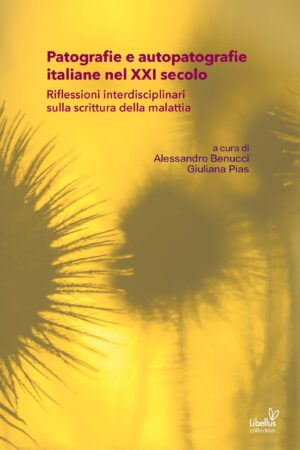 Patografie e autopatografie italiane nel XXI secolo