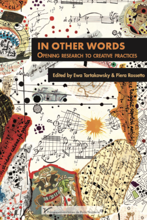 In Other Words. Opening Research to Creative Practices