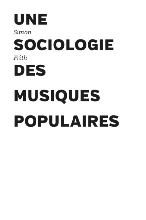 Une sociologie des musiques populaires