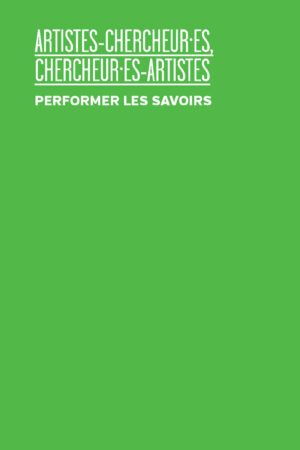Artistes-chercheur·es, chercheur·es-artistes